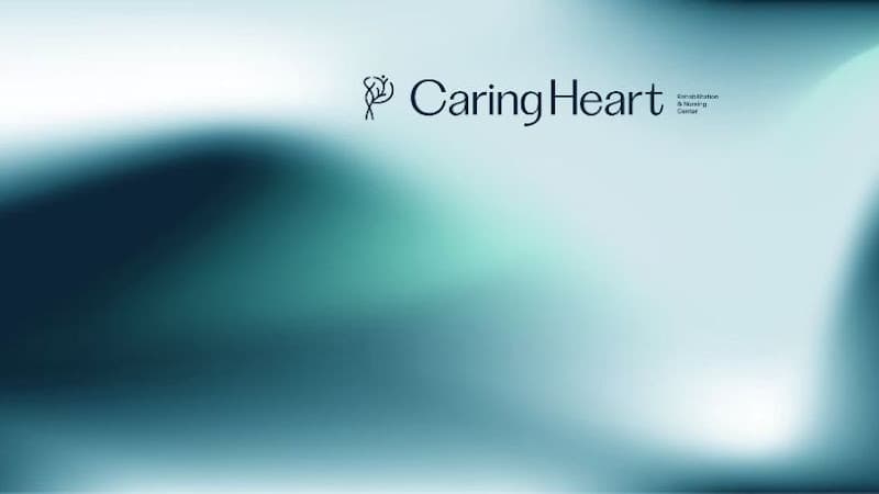 CARING HEART REHABILITATION AND NURSING CENTER